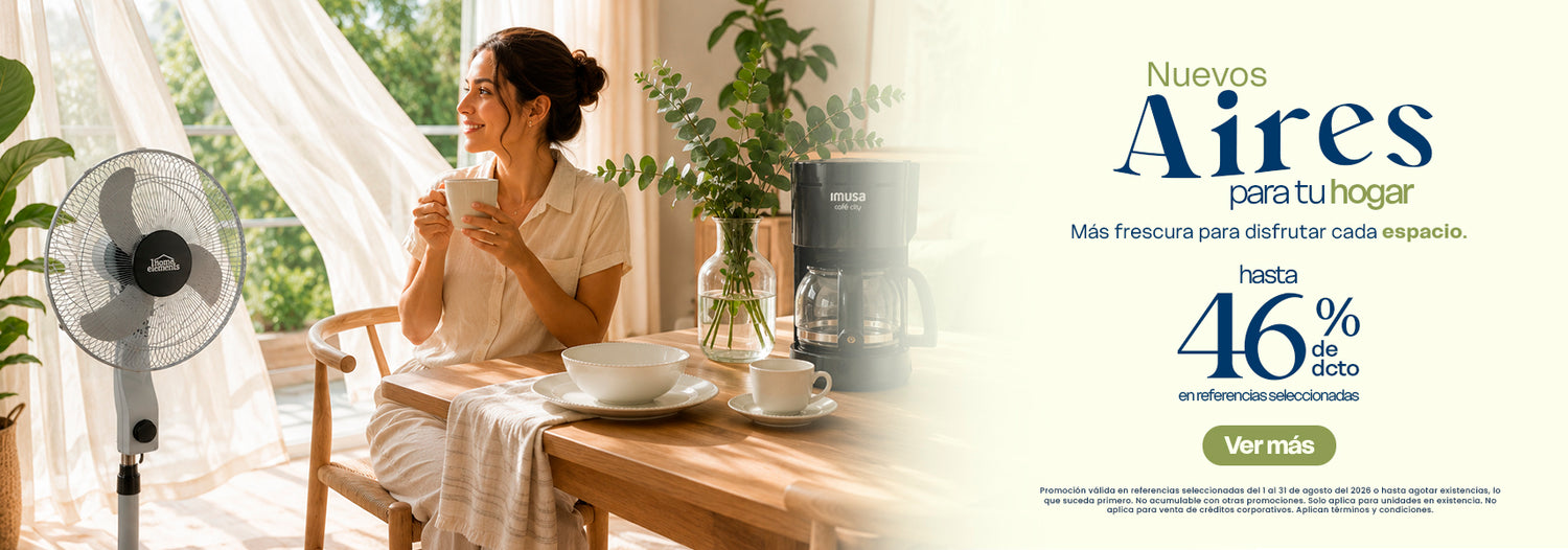Banner promocional "Nuevos Aires para tu Hogar" con hasta 46% de descuento en referencias seleccionadas. Muestra un ventilador de pedestal, una cafetera y un ambiente luminoso de comedor que transmite frescura y confort para el hogar.